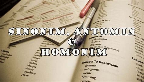 Tip dasar untuk sinonim dan antonim. Pengertian Sinonim, Antonim dan Homonim beserta Contohnya ...