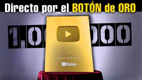 ¡directo Por El BotÓn De Oro Directo Especial Youtube