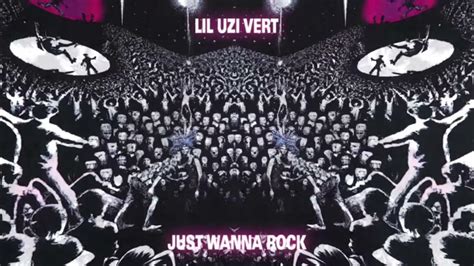 Lil Uzi Vert Just Wanna Rock Clean Youtube