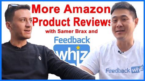 Get More Amazon Product Reviews With Samer Brax Feedbackwhiz Youtube