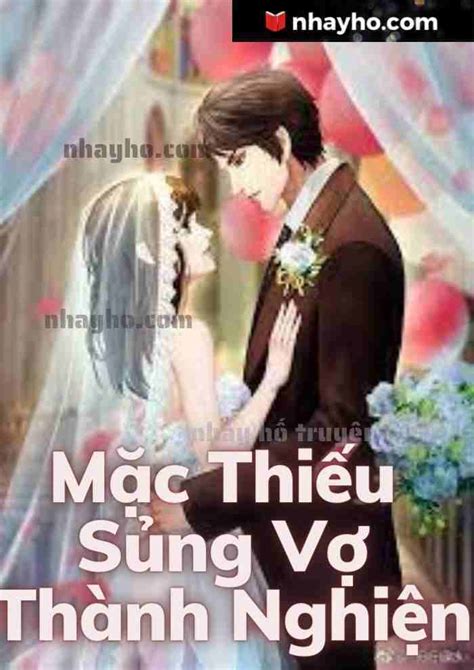 Cưới Trước Yêu Sau Mặc Thiếu Sủng Vợ Thành Nghiện Mặc Tu Trần