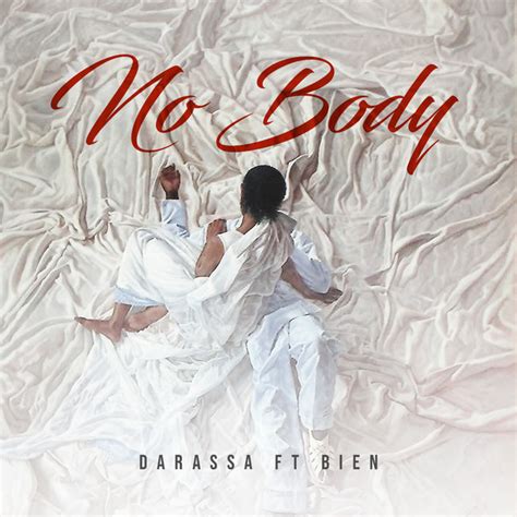 No Body Feat Bien Song And Lyrics By Darassa Bien Spotify