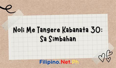Noli Me Tangere Kabanata 30 Sa Simbahan Buod At Aral Filipinonetph