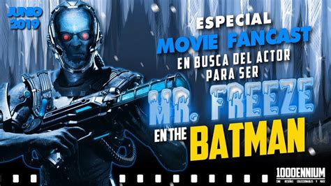 Recasting Al Nuevo Mr Freeze Del Universo De The Batman Fancast 36