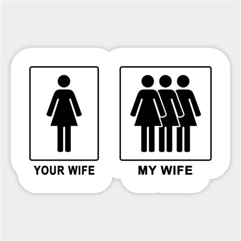 my wife vs your wife wife sticker teepublic