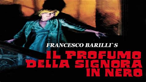 Il Profumo Della Signora In Nero Film Horror Thriller Completo In