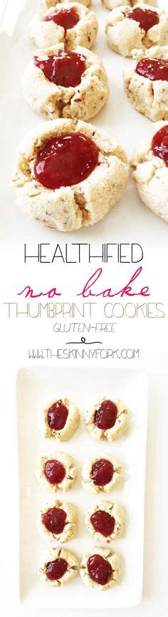 Healthified No Bake Thumbprint Cookies The Skinny Fork Healthy