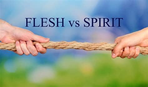 Definition Of The Day Flesh And Spirit Jesusway4you