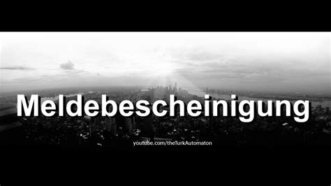 How To Pronounce Meldebescheinigung In German YouTube