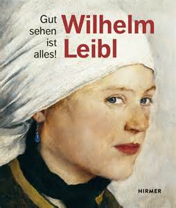 Offizieller account der stadt wien. Wilhelm Leibl. Gut sehen ist alles! (in German) « The ...