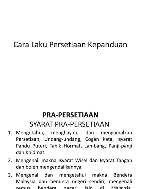 Persatuan pandu puteri cawangan sabah daerah tawau telah menghantar seorang guru pemimpin dan dua orang wakil. Cara Laku Persetiaan Kepanduan Pandu Puteri