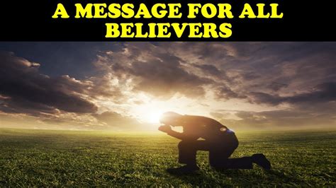 A Message For All Believers Youtube