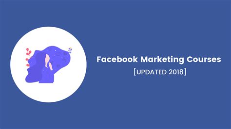 top 5 facebook marketing courses and training [2020 updated]