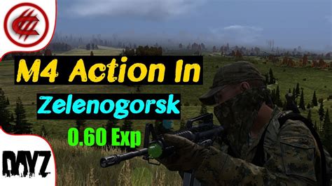 M4 Action In Zelenogorsk Dayz Standalone 60 Exp Youtube