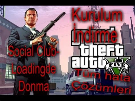 Gta Pc Grand Theft Auto V Ndirme Kurulum Y Kleme T M Hata Z Mleri