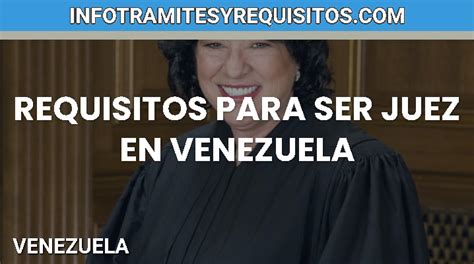 Conoce Los Requisitos Para Ser Juez En Venezuela 2024