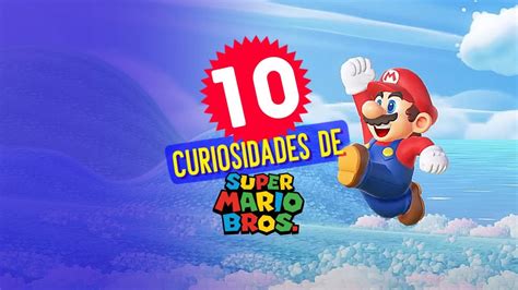 10 Curiosidades Sobre O Super Mario Bros Clube Do Vídeo Game