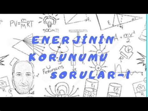 Enerjinin Korunumu Sorular 1 YouTube