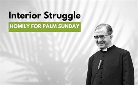 Interior Struggle Palm Sunday Opus Dei