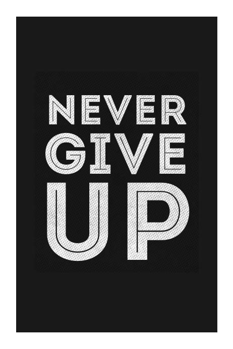 Copy Of Never Give Up Motivational Poster Design Postermywall