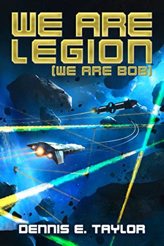 We Are Legion We Are Bob Bobiverse Book 1 English Edition