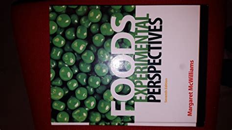 Foods Experimental Perspectives 7th Edition Mcwilliams Phd Rd