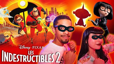 Les Indestructibles 2 Uns Des Meilleurs Pixar Youtube