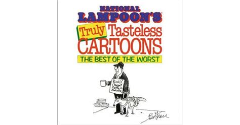 Truly Tasteless Cartoons By National Lampoon
