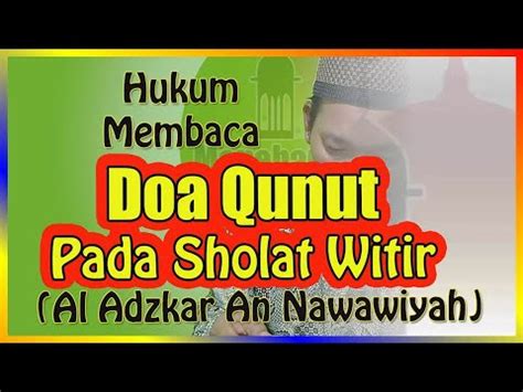 Simak √ bacaan doa simak ulasan tentang √ doa qunut pendek pada sholat subuh dalam bacaan arab, latin, artinya dan √. MONGGO DISIMAK - Hukum Doa Qunut Pada Sholat Witir ...