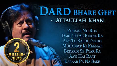 Dard Bhare Geet Attaullah Khan Sad Songs Popular Pakistani Romantic