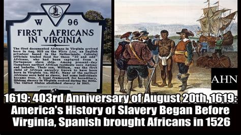 1619 403rd Anniversary Of August 20th 1619 Americas History Of Slavery Began Before