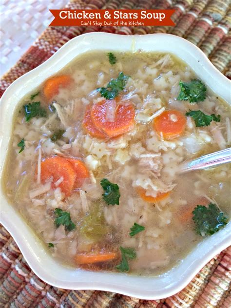 It's faster to make than the traditional version, too! Chicken and Stars Soup - IMG_4312 - Can't Stay Out of the ...