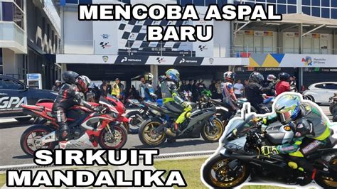 ASPAL BARU SIRKUIT MANDALIKA MENJELANG WSBK YouTube