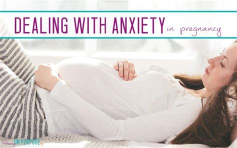 Dealing With Anxiety In Pregnancy Mommy On Purpose