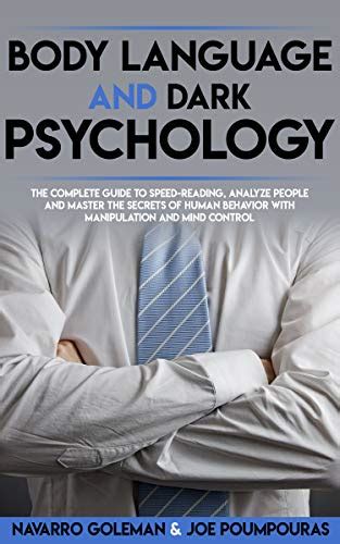 Body Language And Dark Psychology The Complete Guide To Speed Reading Analyze People And