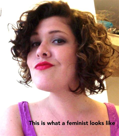 We Are What Feminists Look Like What Is A Feminist Feminist Picture