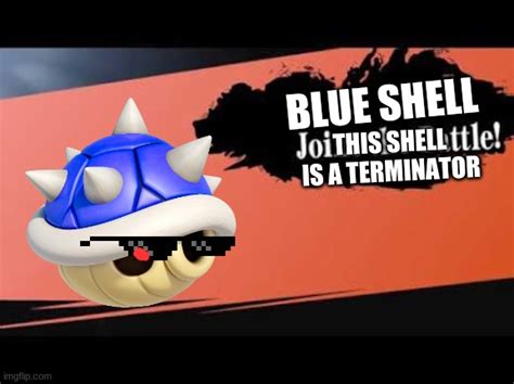 Blue Shell For Smash Imgflip