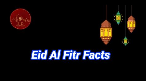 Facts About Eid Al Fitr Youtube