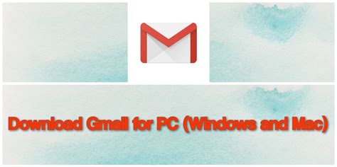 Gmail App For Pc Free Download For Windows 1087 And Mac