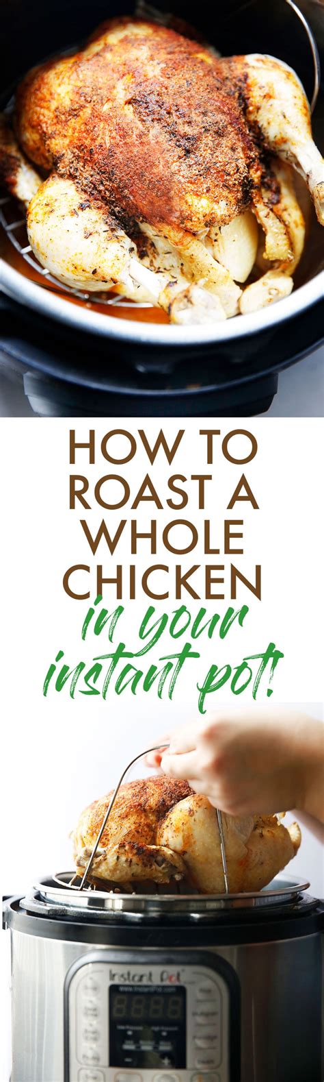 Make sure your oven is fully preheated before you start. How to Cook a Whole Chicken in the Instant Pot - Lexi's ...