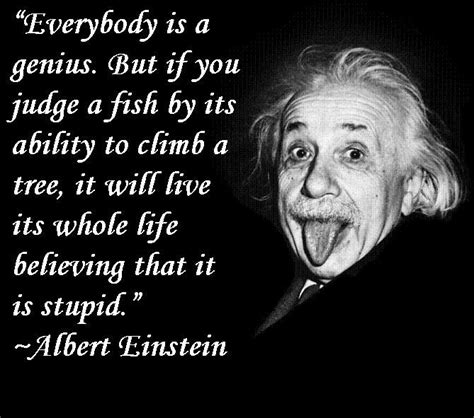Inspirational Albert Einstein Quotes Albert Einstein Fish Quote Albert