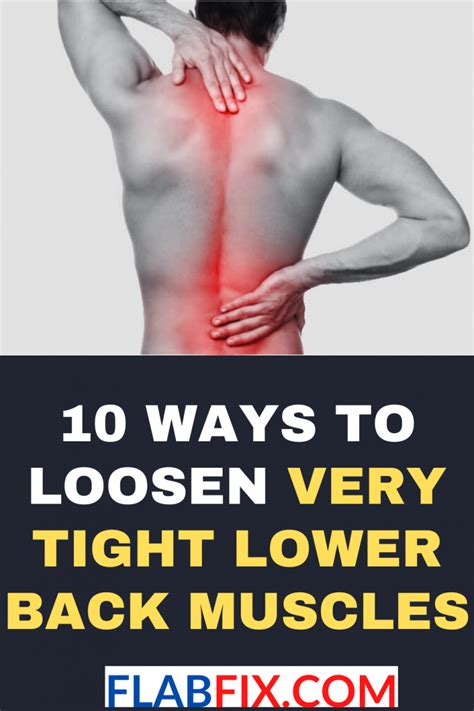 10 Ways To Loosen Very Tight Lower Back Muscles Flab Fix