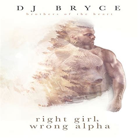 right girl wrong alpha by dj bryce audiobook