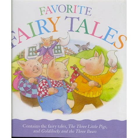 Favorite Fairy Tales The Three Little Pigsgoldilocks And The Three