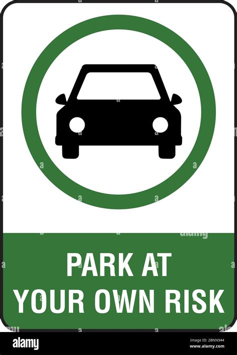 Park At Your Own Risk Car Parking Sign Vector Stock Vector Image And Art