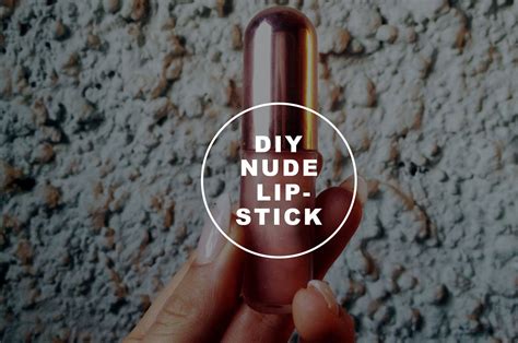 How To Make A Nude Lipstick Lip Stain Nude Lipstick Simple Skincare