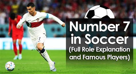 What Position Is The Number 7 In Soccer Role Explanation