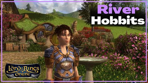 Lotro River Hobbits Are Here Youtube