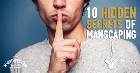 10 Hidden Secrets Of Manscaping