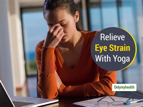 Yoga For Eyes Relieve Strain From Your Eyes With These Exercises